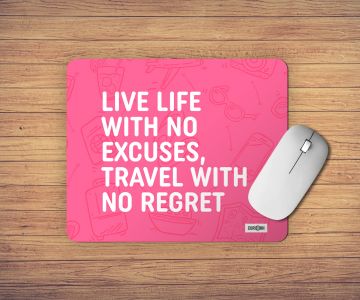 TRAVEL WITH NO REGRET MOUSE PAD