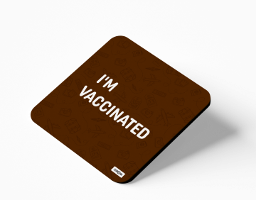 VACCINATED COASTERS - PACK OF 4