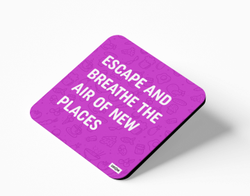 ESCAPE AND BREATHE THE AIR COASTERS - PACK OF 4