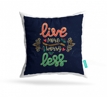 LIVE MORE WORRY LESS CUSHION COVERS - PACK OF 2