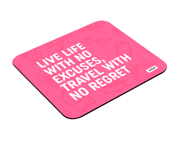 TRAVEL WITH NO REGRET MOUSE PAD